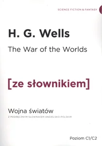 Wojna Światów wersja angielska z podręcznym słownikiem angielsko-polskim Wojna Światów wersja angielska z podręcznym słownikiem angielsko-polskim