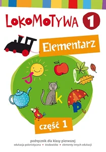 Lokomotywa 1 Elementarz Część 1 Szkoła podstawowa