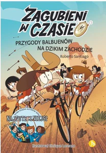 Zagubieni w czasie 1 Przygody Balbuenów na Dzikim Zachodzie