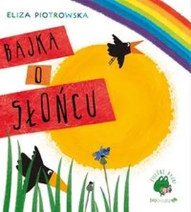 Bajka o słońcu Bajka o słońcu