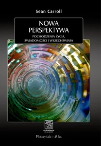 Nowa perspektywa Pochodzenie życia, świadomości i Wszechświata