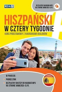 Hiszpański w cztery tygodnie Kurs podstawowy z nagraniami dialogów