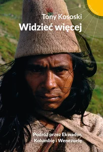 Widzieć więcej Podróż przez Ekwador