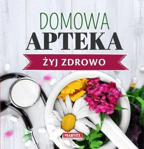 Domowa Apteka - Żyj zdrowo Domowa Apteka - Żyj zdrowo