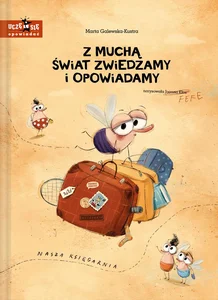 Z muchą świat zwiedzamy i opowiadamy Z muchą świat zwiedzamy i opowiadamy