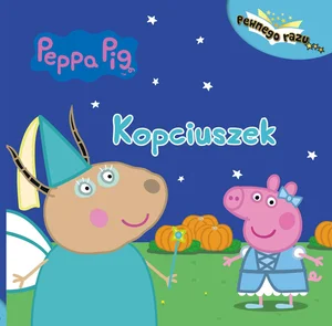 Peppa Pig Pewnego razu Tom 1 Kopciuszek