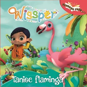 Wissper Pewnego razu Tom 1 Taniec flaminga