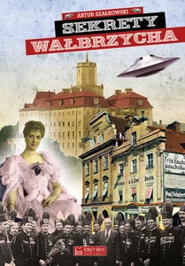 Sekrety Wałbrzycha Sekrety Wałbrzycha