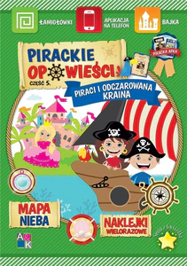 Pirackie opowieści Część 5.Piraci i Odczarowana Kraina