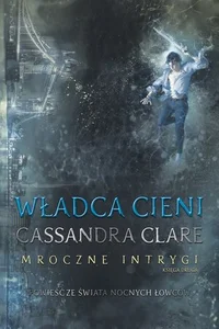 Władca cieni Mroczne Intrygi Księga 2