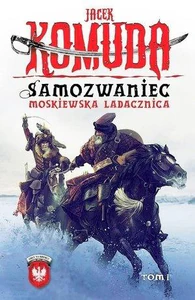 Samozwaniec Moskiewska Ladacznica Tom 1