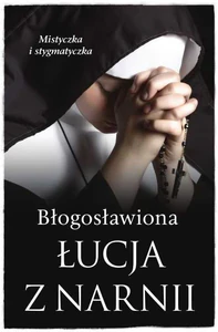Błogosławiona Łucja z Narnii