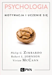 Psychologia Kluczowe koncepcje Tom 2 Motywacja i uczenie się Psychologia Kluczowe koncepcje Tom 2 Motywacja i uczenie się