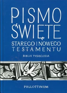 Pismo Święte Starego i Nowego Testamentu Biblia Tysiąclecia Pismo Święte Starego i Nowego Testamentu Biblia Tysiąclecia