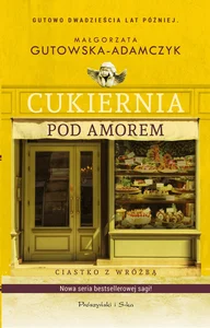 Cukiernia Pod Amorem Ciastko z wróżbą Gutowo 20 lat później