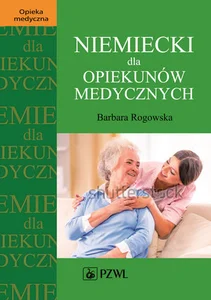 Niemiecki dla opiekunów medycznych Niemiecki dla opiekunów medycznych