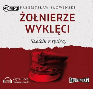 Żołnierze wyklęci Sześciu z tysięcy Żołnierze wyklęci Sześciu z tysięcy