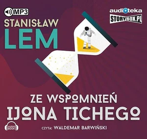 Ze wspomnień Ijona Tichego Ze wspomnień Ijona Tichego