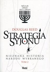 Strategia Syjonu Nieznana historia narodu wybranego Tom 2 Strategia Syjonu Nieznana historia narodu wybranego Tom 2