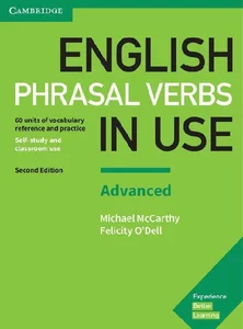 English Phrasal Verbs in Use Advanced Self-study and classroom use