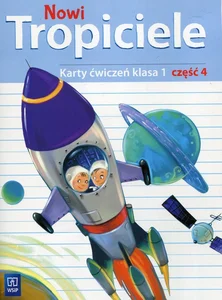 Nowi Tropiciele 1 Karty ćwiczeń Część 4 Szkoła podstawowa