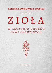 Zioła w leczeniu chorób cywilizacyjnych