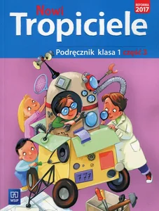 Nowi tropiciele 1 Podręcznik Część 3 Szkoła podstawowa Nowi tropiciele 1 Podręcznik Część 3 Szkoła podstawowa