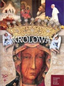 Królowa Matka Boża z Jasnej Góry Królowa Matka Boża z Jasnej Góry