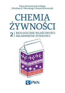 Chemia żywności Tom 2 Biologiczne właściwości składników żywności Chemia żywności Tom 2 Biologiczne właściwości składników żywności
