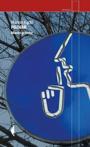 Poznań Miasto grzechu Poznań Miasto grzechu