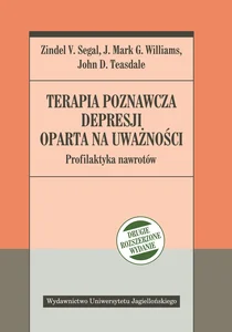 Terapia poznawcza depresji oparta na uważności Profilaktyka nawrotów Terapia poznawcza depresji oparta na uważności Profilaktyka nawrotów