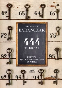 444 wiersze poetów języka angielskiego XX wieku 444 wiersze poetów języka angielskiego XX wieku