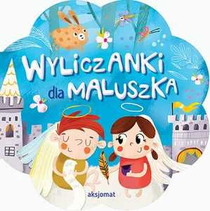 Wyliczanki dla maluszka Wyliczanki dla maluszka