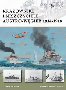 Krążowniki i niszczyciele Austro-Węgier 1914-1918 Krążowniki i niszczyciele Austro-Węgier 1914-1918