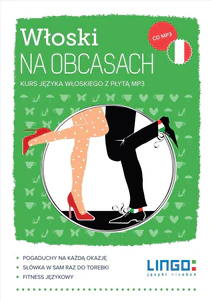 Włoski na obcasach Kurs języka włoskiego z płytą MP3
