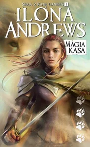 Kate Daniels Tom 1 Magia kąsa