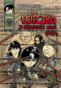 Wojenna odyseja Antka Srebrnego 1939-1944 z2 Ucieczka z nieludzkiej ziemi 1940 r.