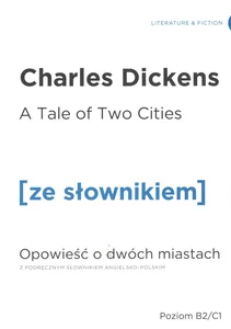 Opowieść o dwóch miastach wersja angielska z podręcznym słownikiem