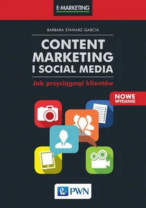 Content Marketing i Social Media Jak przyciągnąć klientów Content Marketing i Social Media Jak przyciągnąć klientów