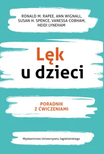 Lęk u dzieci Poradnik z ćwiczeniami