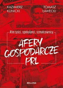 Aferzyści, spekulanci, szmalcownicy. Afery gos