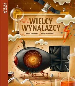 Wielcy wynalazcy Wielcy wynalazcy