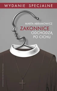 Zakonnice odchodzą po cichu Wydanie specjalne Zakonnice odchodzą po cichu Wydanie specjalne
