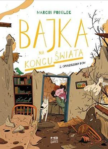 Bajka na końcu świata 2 Opuszczony dom