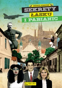 Sekrety Łasku i Pabianic Sekrety Łasku i Pabianic