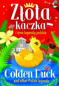 Złota kaczka i inne legendy polskie / SBM Złota kaczka i inne legendy polskie / SBM