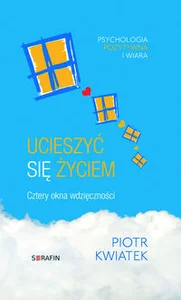 Ucieszyć się życiem Cztery okna wdzięczności
