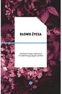 Słowo Życia Parafraza Nowego Testamentu we współczesnym języku polskim