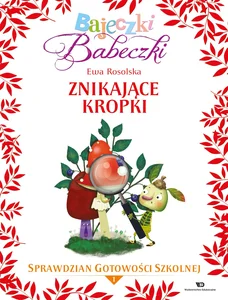 Bajeczki Babeczki Znikające kropki Sprawdzian gotowości szkolnej Część 1