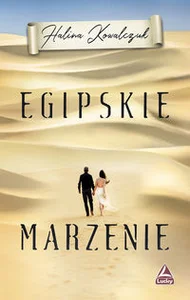 Egipskie marzenie Egipskie marzenie
